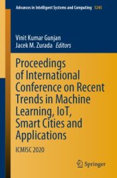 book Proceedings of International Conference on Recent Trends in Machine Learning, IoT, Smart Cities and Applications: ICMISC 2020