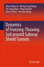 book Dynamics of Freezing-Thawing Soil around Subway Shield Tunnels