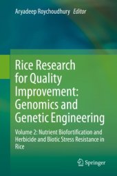 book Rice Research for Quality Improvement: Genomics and Genetic Engineering: Volume 2: Nutrient Biofortification and Herbicide and Biotic Stress Resistance in Rice