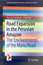 book Road Expansion in the Peruvian Amazon: The 'Enchantments' of the Manu Road