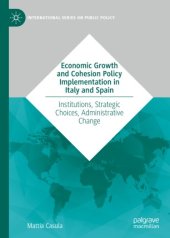 book Economic Growth and Cohesion Policy Implementation in Italy and Spain: Institutions, Strategic Choices, Administrative Change