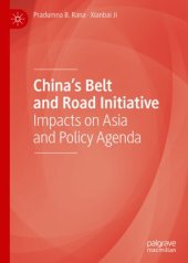 book China’s Belt and Road Initiative: Impacts on Asia and Policy Agenda