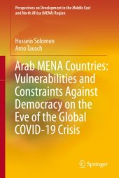 book Arab MENA Countries: Vulnerabilities and Constraints Against Democracy on the Eve of the Global COVID-19 Crisis