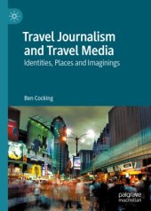 book Travel Journalism and Travel Media: Identities, Places and Imaginings