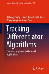 book Tracking Differentiator Algorithms: Theories, Implementations and Applications