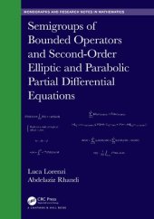 book Semigroups of Bounded Operators and Second-Order Elliptic and Parabolic Partial Differential Equations