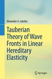 book Tauberian Theory of Wave Fronts in Linear Hereditary Elasticity