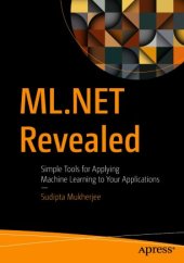 book ML.NET Revealed: Simple Tools for Applying Machine Learning to Your Applications