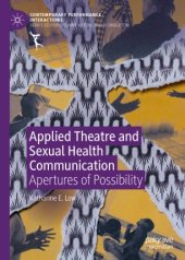 book Applied Theatre and Sexual Health Communication: Apertures of Possibility