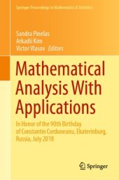 book Mathematical Analysis With Applications: In Honor of the 90th Birthday of Constantin Corduneanu, Ekaterinburg, Russia, July 2018