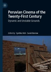 book Peruvian Cinema of the Twenty-First Century: Dynamic and Unstable Grounds