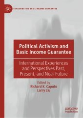 book Political Activism and Basic Income Guarantee: International Experiences and Perspectives Past, Present, and Near Future