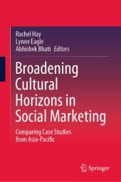 book Broadening Cultural Horizons in Social Marketing: Comparing Case Studies from Asia-Pacific