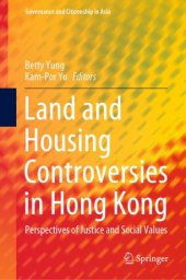 book Land and Housing Controversies in Hong Kong: Perspectives of Justice and Social Values