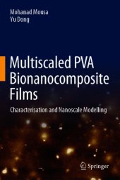 book Multiscaled PVA Bionanocomposite Films: Characterisation and Nanoscale Modelling