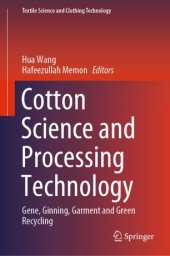 book Cotton Science and Processing Technology: Gene, Ginning, Garment and Green Recycling