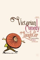 book Victorian Comedy and Laughter: Conviviality, Jokes and Dissent