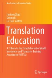 book Translation Education: A Tribute to the Establishment of World Interpreter and Translator Training Association (WITTA)