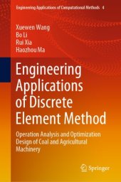 book Engineering Applications of Discrete Element Method: Operation Analysis and Optimization Design of Coal and Agricultural Machinery