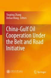 book China-Gulf Oil Cooperation Under the Belt and Road Initiative