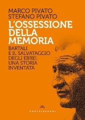 book L'ossessione della memoria. Bartali e il salvataggio degli ebrei: una storia inventata