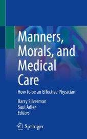 book Manners, Morals, and Medical Care: How to be an Effective Physician