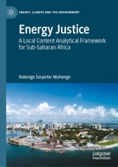 book Energy Justice: A Local Content Analytical Framework for Sub-Saharan Africa