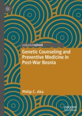 book Genetic Counseling and Preventive Medicine in Post-War Bosnia