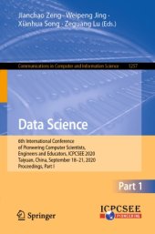 book Data Science: 6th International Conference of Pioneering Computer Scientists, Engineers and Educators, ICPCSEE 2020, Taiyuan, China, September 18-21, 2020, Proceedings, Part I