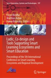 book Ludic, Co-design and Tools Supporting Smart Learning Ecosystems and Smart Education: Proceedings of the 5th International Conference on Smart Learning Ecosystems and Regional Development