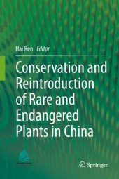 book Conservation and Reintroduction of Rare and Endangered Plants in China