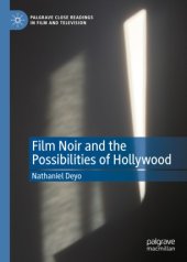 book Film Noir and the Possibilities of Hollywood