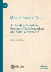 book Middle-Income Trap: An Analysis Based on Economic Transformations and Social Governance