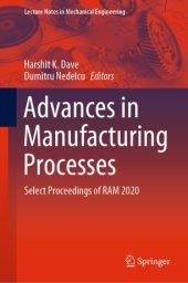 book Advances in Manufacturing Processes : Select Proceedings of RAM 2020