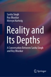 book Reality and Its Depths: A Conversation Between Savita Singh and Roy Bhaskar