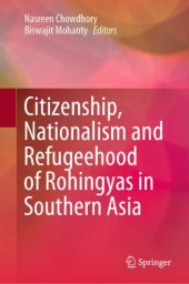 book Citizenship, Nationalism and Refugeehood of Rohingyas in Southern Asia