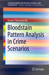 book Bloodstain Pattern Analysis in Crime Scenarios