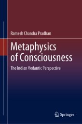 book Metaphysics of Consciousness: The Indian Vedantic Perspective