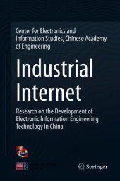 book Industrial Internet: Research on the Development of Electronic Information Engineering Technology in China