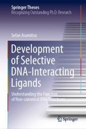 book Development of Selective DNA-Interacting Ligands: Understanding the Function of Non-canonical DNA Structures