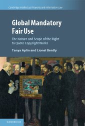 book Global Mandatory Fair Use: The Nature And Scope Of The Right To Quote Copyright Works