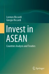 book Invest in ASEAN : Countries Analysis and Treaties