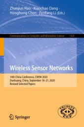 book Wireless Sensor Networks: 14th China Conference, CWSN 2020, Dunhuang, China, September 18–21, 2020, Revised Selected Papers