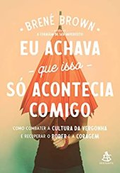 book Eu achava que isso só acontecia comigo