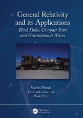 book GENERAL RELATIVITY AND ITS APPLICATIONS : black holes, compact stars and gravitational waves.