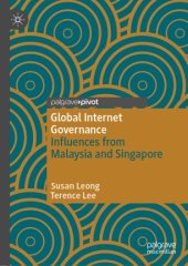 book Global Internet Governance: Influences from Malaysia and Singapore