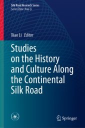 book Studies on the History and Culture Along the Continental Silk Road