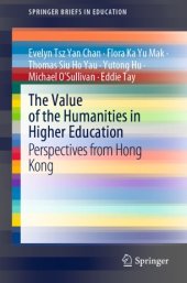 book The Value of the Humanities in Higher Education: Perspectives from Hong Kong