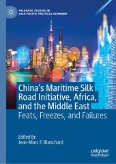 book China’s Maritime Silk Road Initiative, Africa, and the Middle East: Feats, Freezes, and Failures