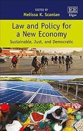 book Law and policy for a new economy : sustainable, just, and democratic